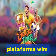 plataforma wim